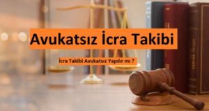 Avukatsız İcra Takibi