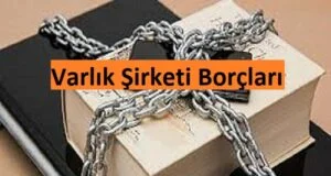 Varlık Şirketi Borçları