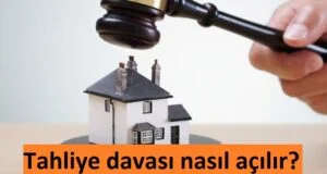 Tahliye davası nasıl açılır?