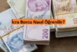 İcra Borcu Nasıl Öğrenilir?
