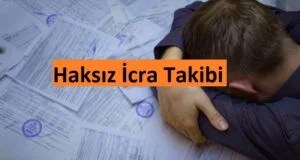 Haksız İcra Takibi