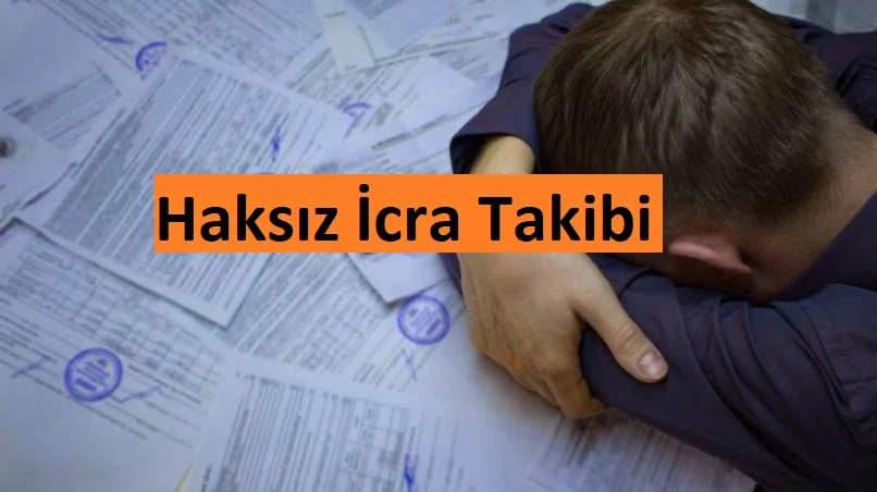 Haksız İcra Takibi